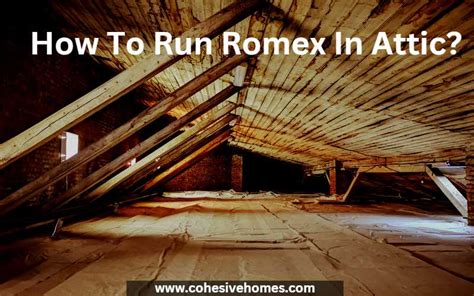 romex installation in attic